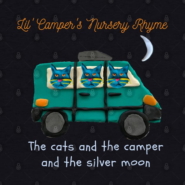 Lil' Camper's Nursery Rhyme The Cats and the Camper and the Silver Moon by Ozzy's EZ Wear